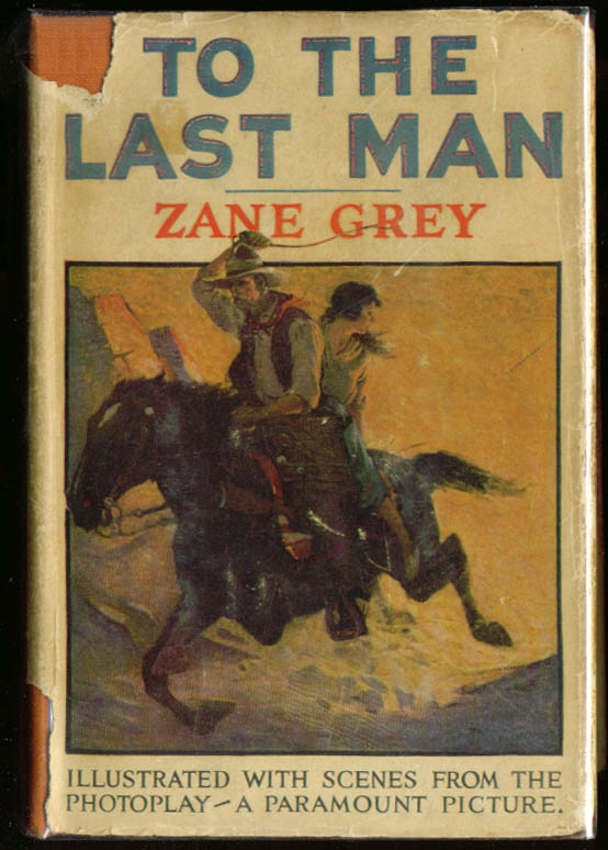 Image for Zane Grey To the Last Man Photoplay ed DJ