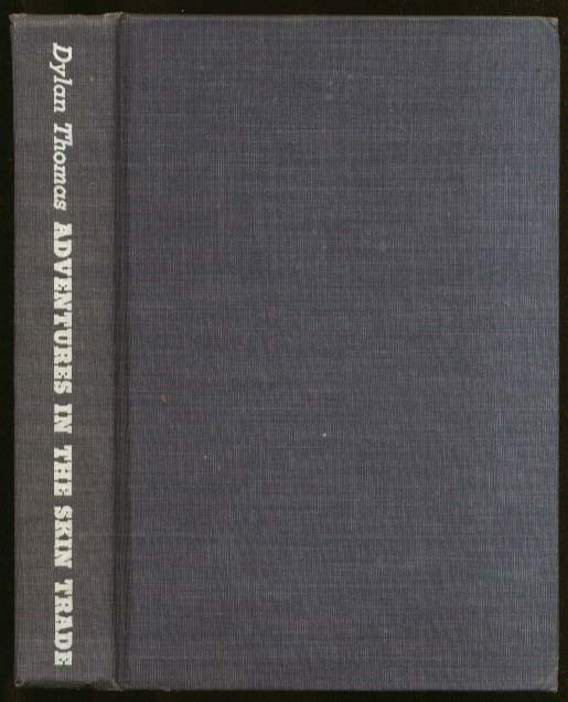 Image for Dylan Thomas Adventures in the Skin Trade 1st US 1955
