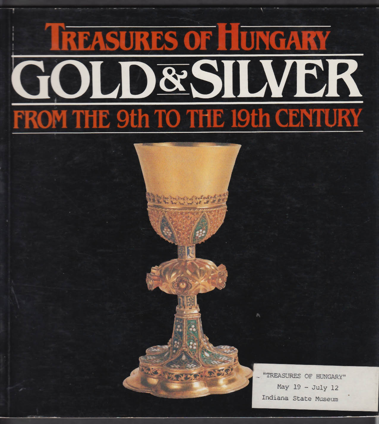 Image for Treasures of Hungary Gold & Silver 9th-19th Century exhibition catalog 1986