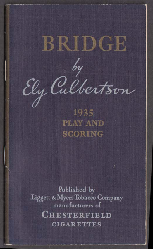 Image for Chesterfield Cigarettes: Bridge by Ely Culbertson 1935 Playing Rules & Scoring