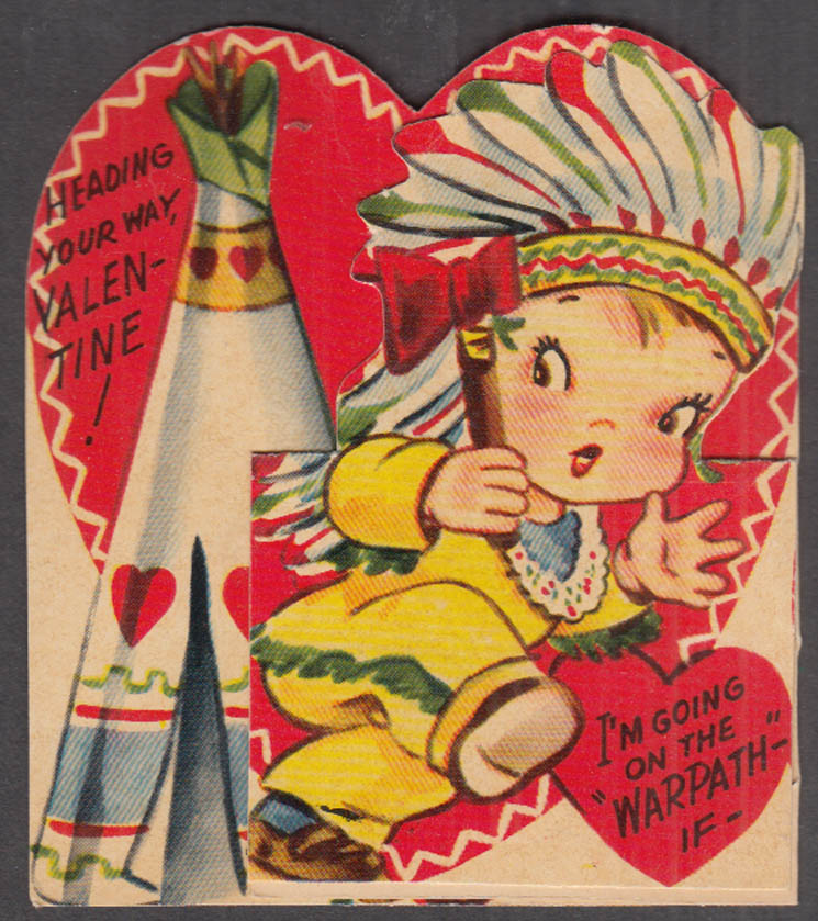Image for I'm on the Warpath if you dont give in peacefully Native American Valentine 50s