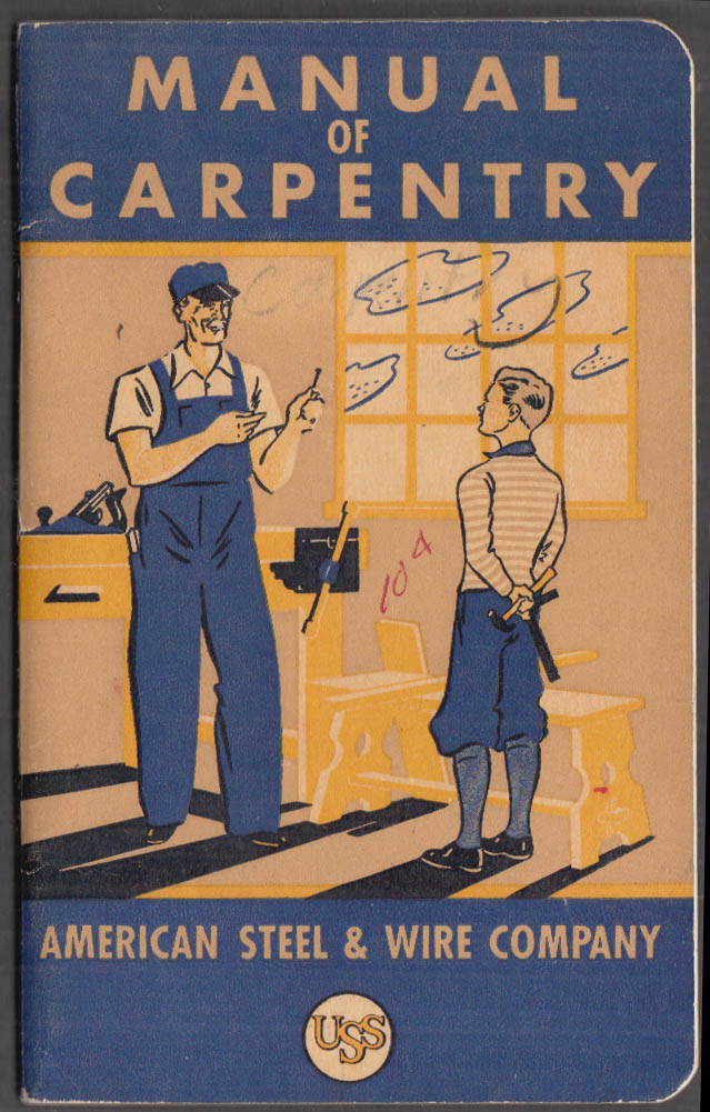 Image for American Steel & Wire Company Manual of Carpentry ca 1940s