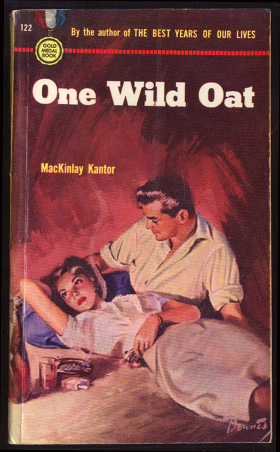 Image for MacKinlay Kantor: One Wild Oat GGA pb couple lying down cigarettes bottle