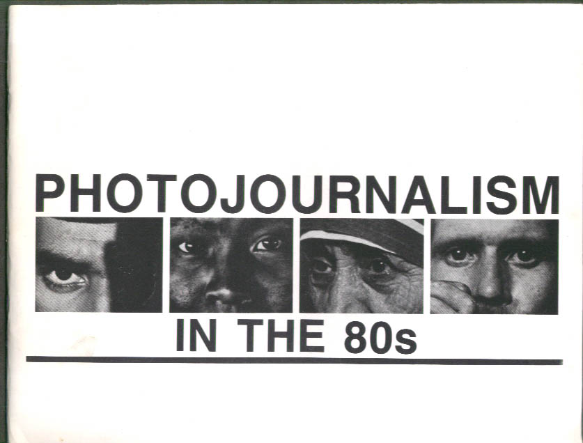Image for Photojournalism in the 80s Andujar Meiselas Watriss et al exhibit catalog 1985