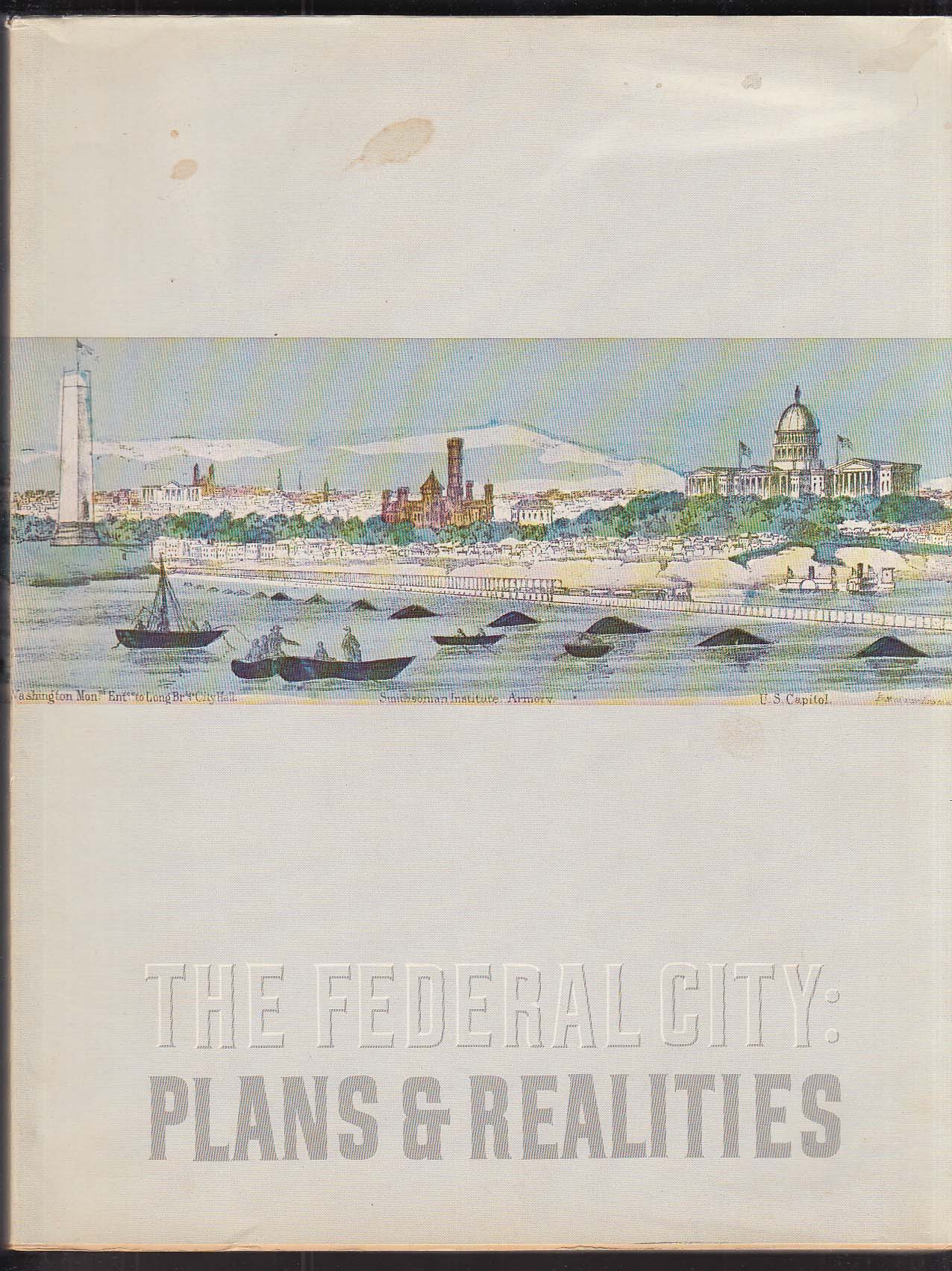 Image for The Federal City: Plans & Realities Exhibition Washington DC 1976