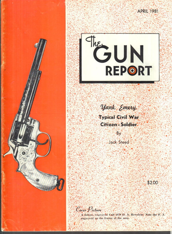 Image for THE GUN REPORT 4 1981 Yank Emery Civil War Citizen Soldier; 1878 engraved Colt