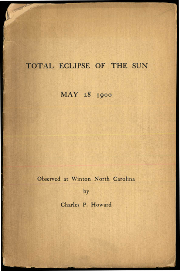 Image for Charles P Howard: Total Eclipse of the Sun Observed at Winton NC 5/28 1900