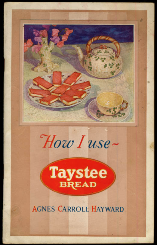 Image for Agnes Carroll Hayward; How I Use Taystee Bread recipe booklet 1933