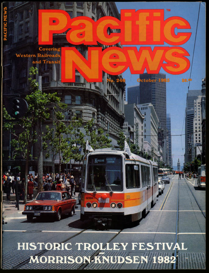 Image for PACIFIC NEWS: Western Railroads & Transit 10 1983 Trolley Fest SF; Last Zephyr