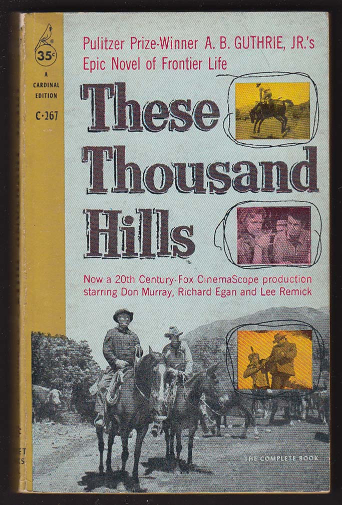 Image for A B Guthrie Jr: These Thousand Hills movie tie-in pb 1958