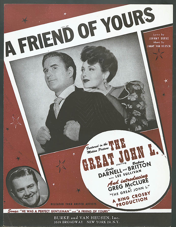 Image for A Friend of Yours movie sheet music Great John L 1944
