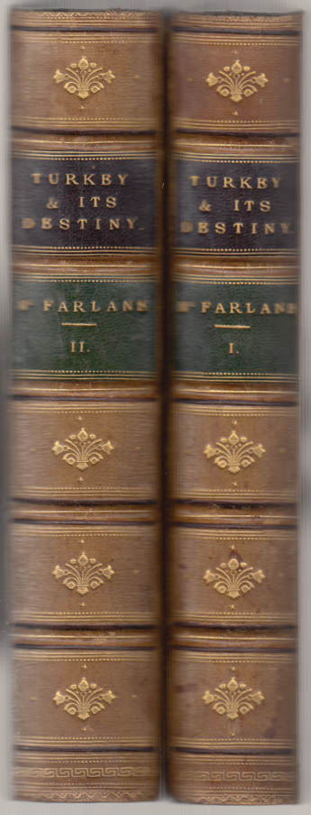 Image for Charles Mac Farlane: Turkey & Its Destiny 1st ed 1850 2 vols leather