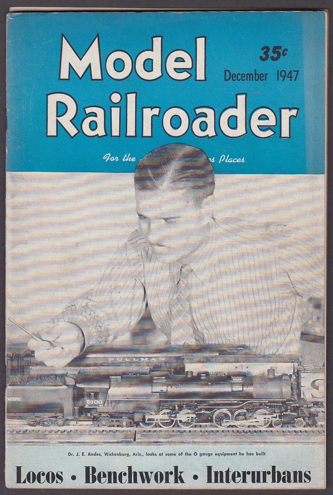 Image for MODEL RAILROADER Locomotives Benchwork Interurbans Lubrication Symposium 12 1947